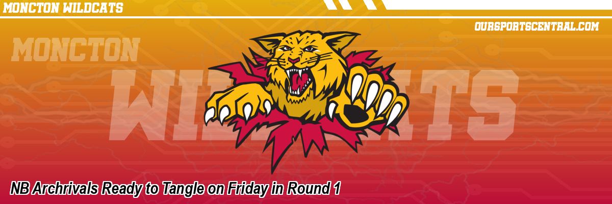 NB Archrivals Ready to Tangle on Friday in Round 1