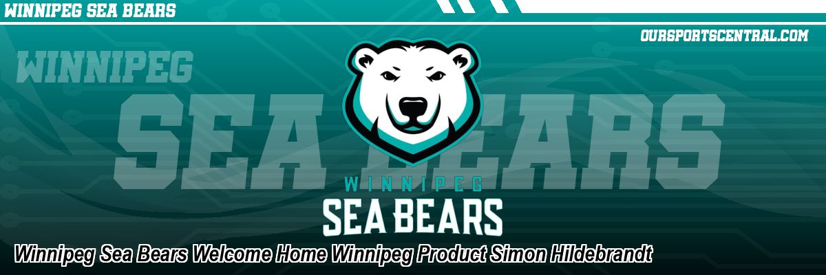 Winnipeg Sea Bears Welcome Home Winnipeg Product Simon Hildebrandt