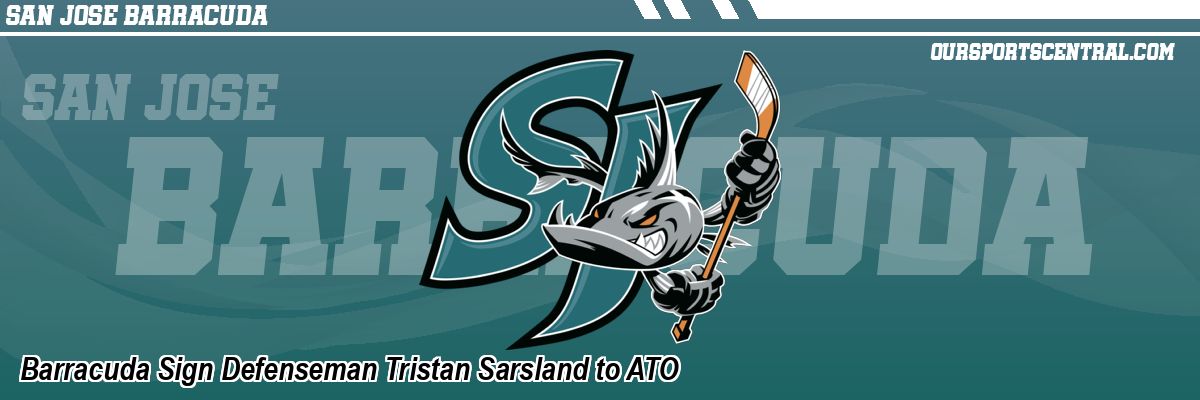 Barracuda Sign Defenseman Tristan Sarsland to ATO
