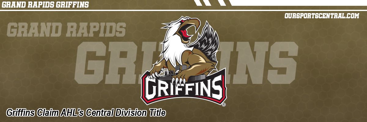 Griffins Claim AHL's Central Division Title