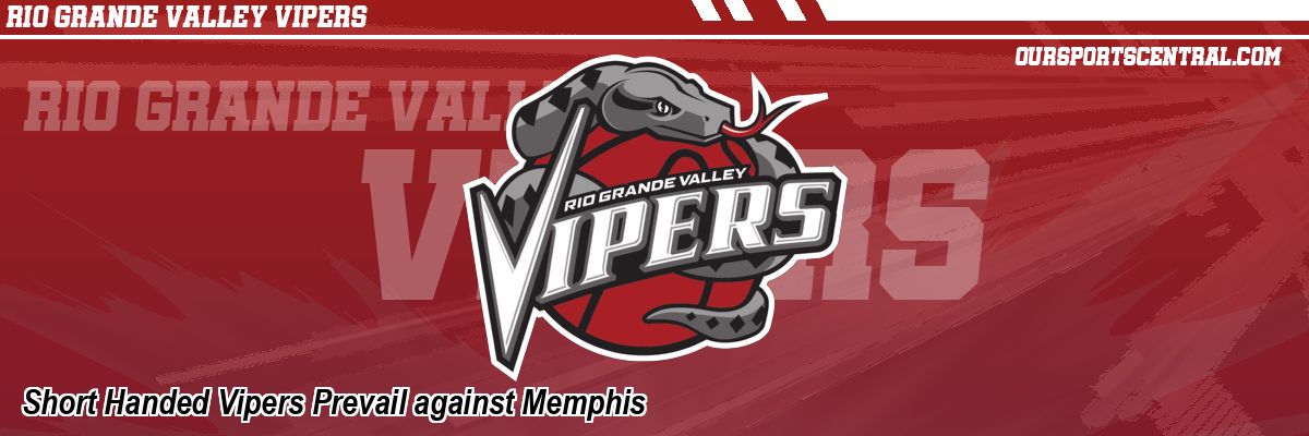 Short Handed Vipers Prevail against Memphis