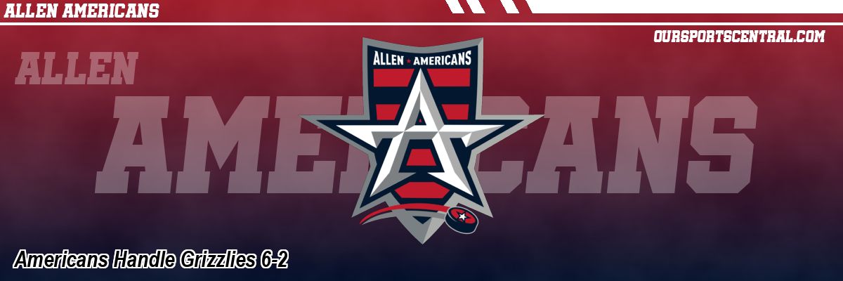 Americans Handle Grizzlies 6-2