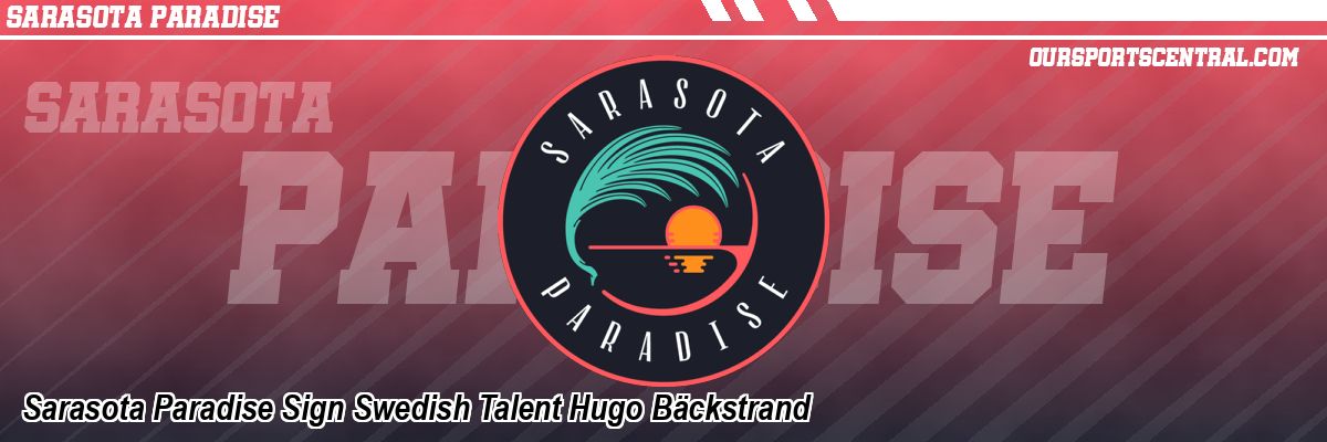 Sarasota Paradise Sign Swedish Talent Hugo Bäckstrand