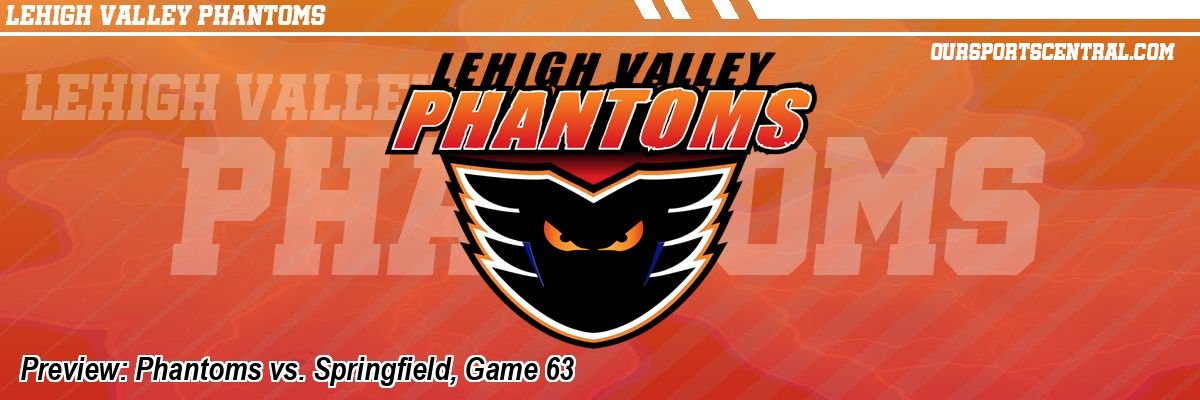 Preview: Phantoms vs. Springfield, Game 63