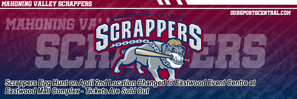 Scrappers Egg Hunt on April 2nd Location Changed to Eastwood Event Centre at Eastwood Mall Complex - Tickets Are Sold Out
