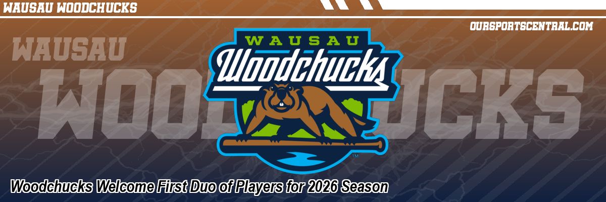 Woodchucks Welcome First Duo of Players for 2026 Season