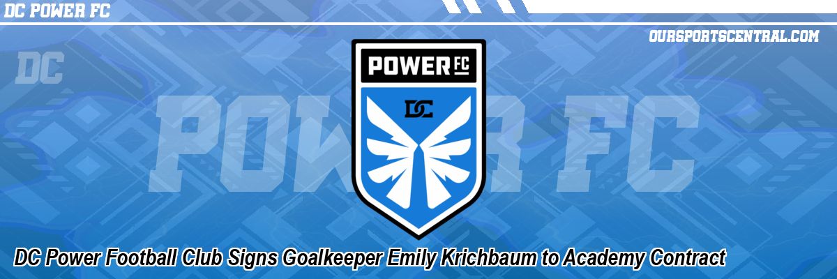 DC Power Football Club Signs Goalkeeper Emily Krichbaum to Academy Contract