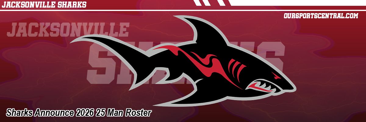 Sharks Announce 2026 25 Man Roster