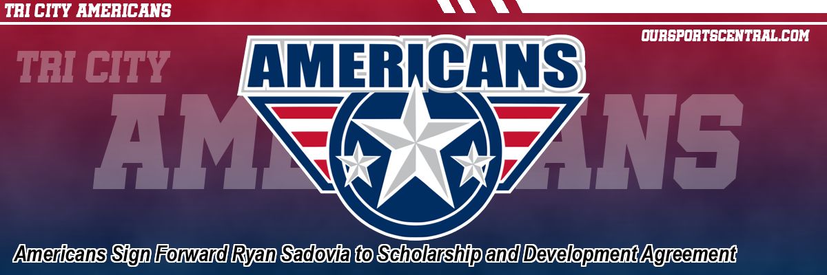 Americans Sign Forward Ryan Sadovia to Scholarship and Development Agreement
