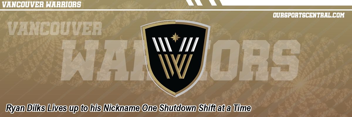 Ryan Dilks Lives up to his Nickname One Shutdown Shift at a Time