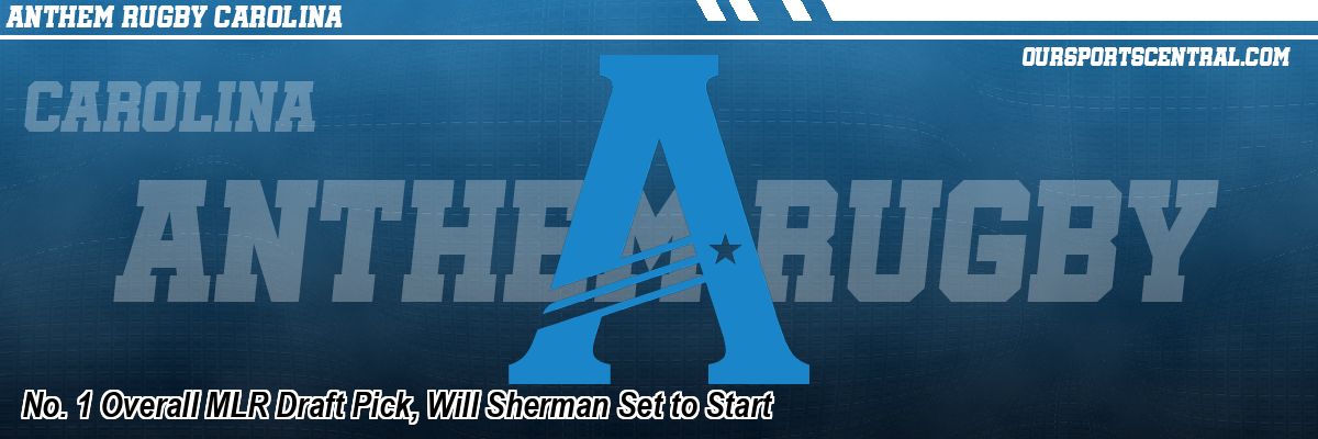 No. 1 Overall MLR Draft Pick, Will Sherman Set to Start