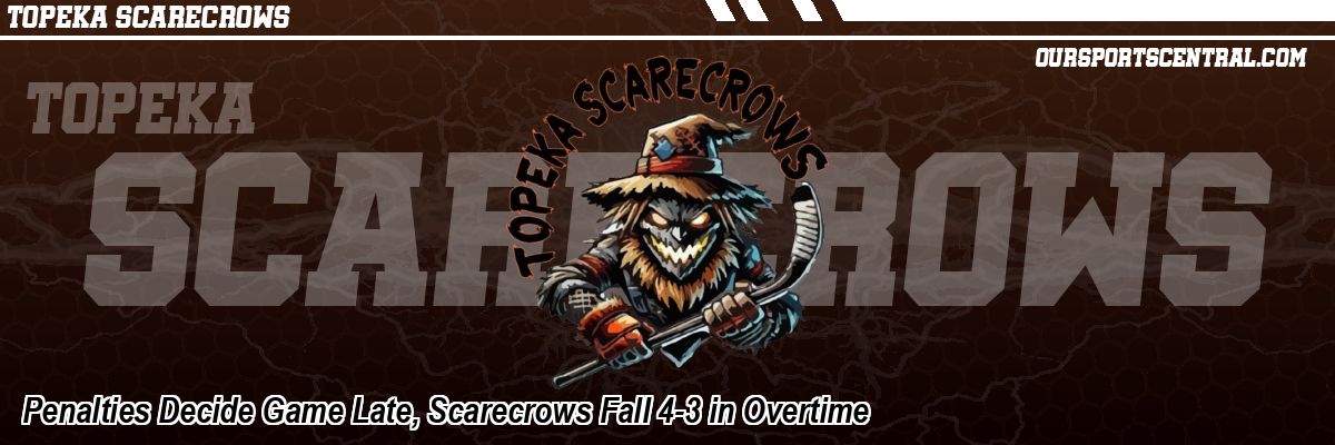 Penalties Decide Game Late, Scarecrows Fall 4-3 in Overtime