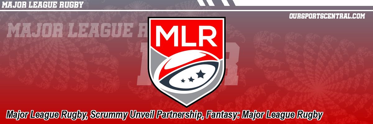Major League Rugby, Scrummy Unveil Partnership, Fantasy: Major League Rugby