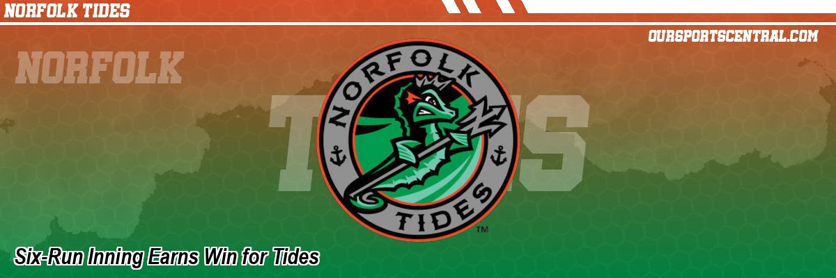 Six-Run Inning Earns Win for Tides