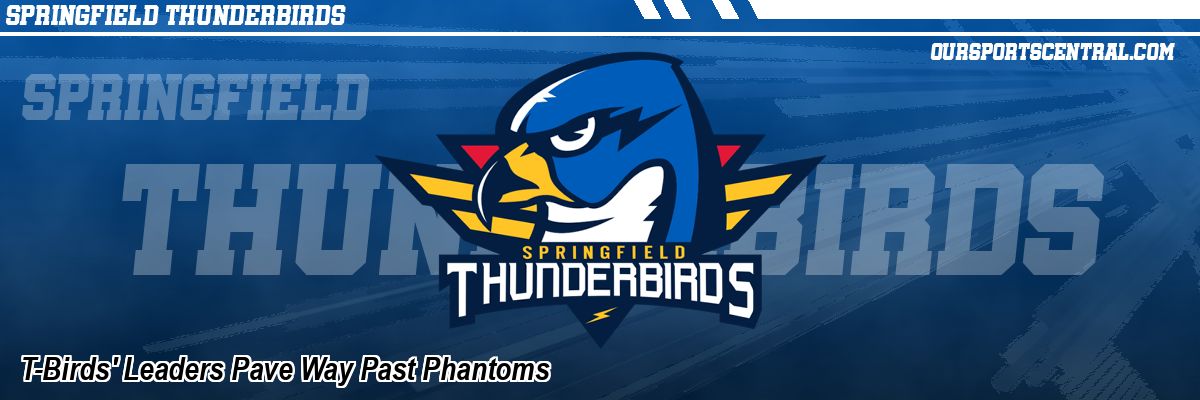 T-Birds' Leaders Pave Way Past Phantoms