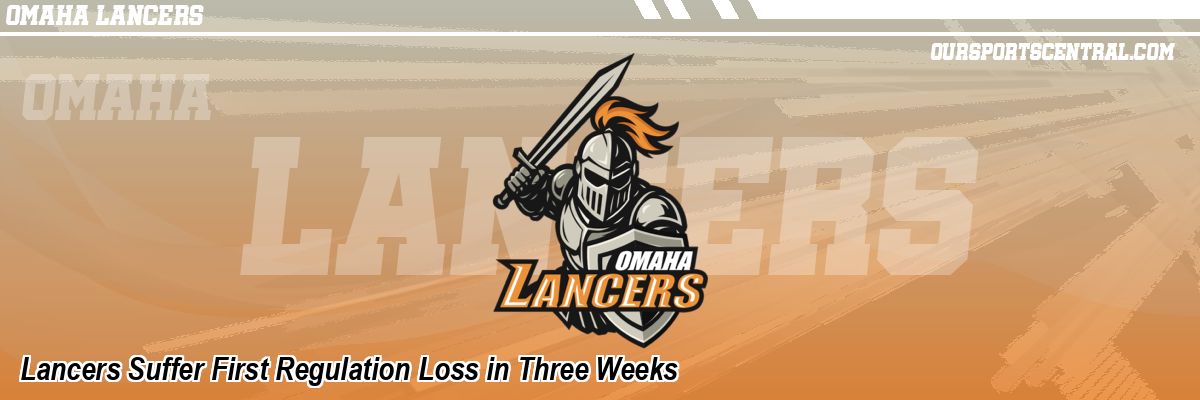 Lancers Suffer First Regulation Loss in Three Weeks