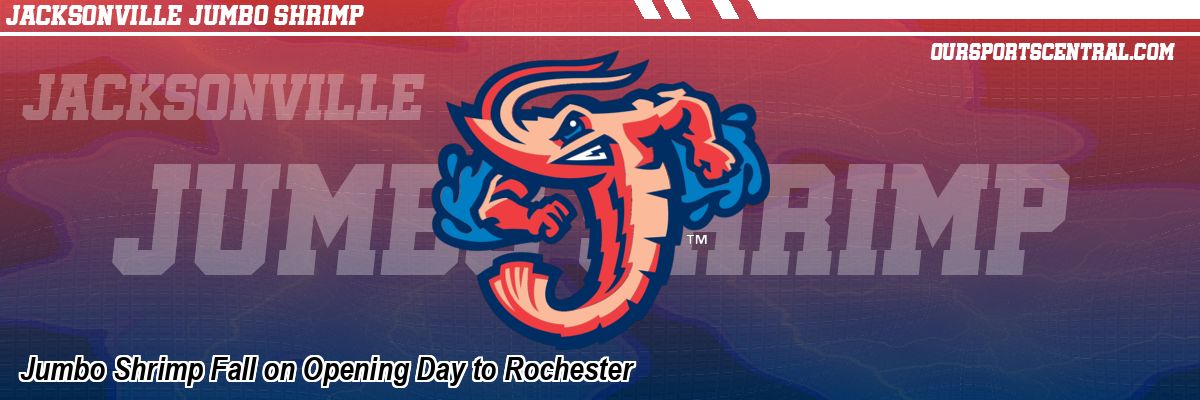 Jumbo Shrimp Fall on Opening Day to Rochester