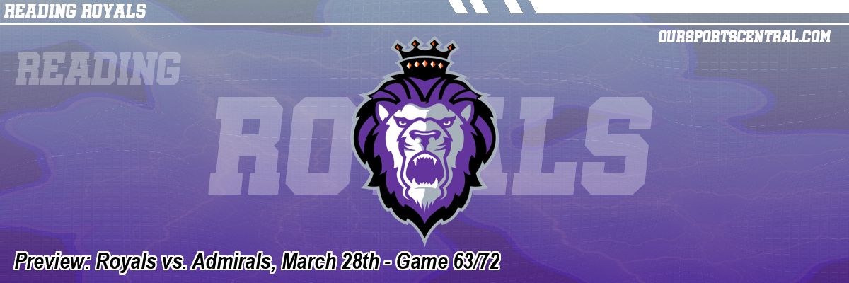 Preview: Royals vs. Admirals, March 28th - Game 63/72
