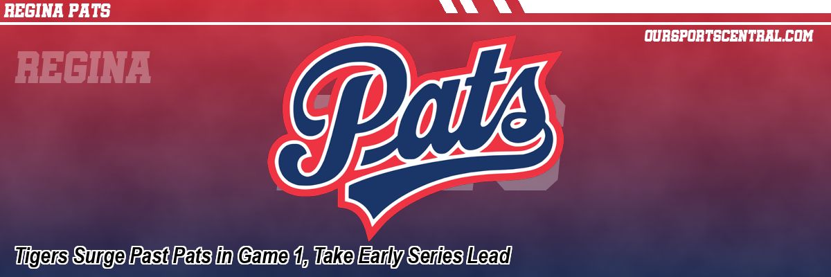 Tigers Surge Past Pats in Game 1, Take Early Series Lead