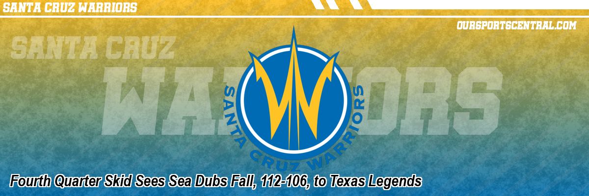 Fourth Quarter Skid Sees Sea Dubs Fall, 112-106, to Texas Legends