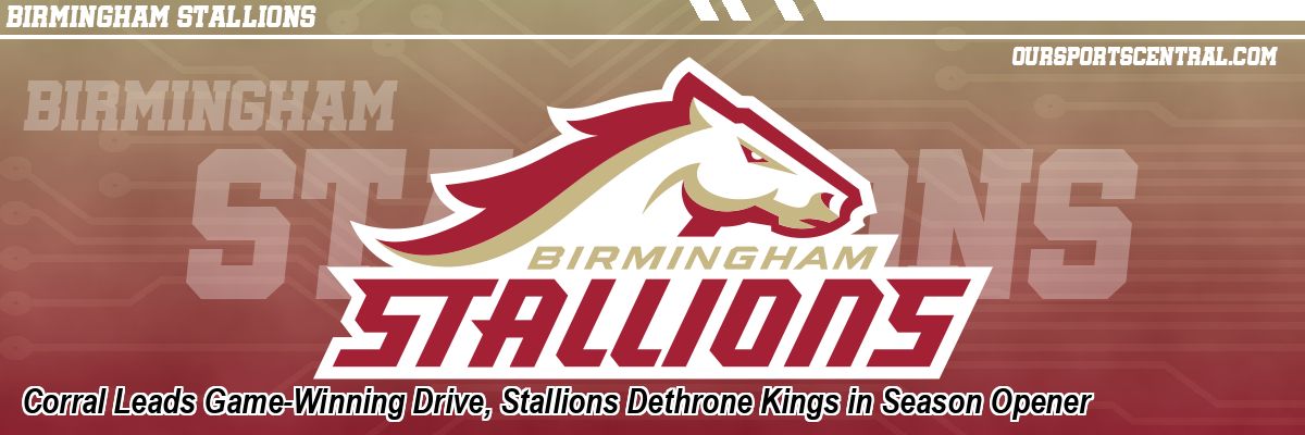 Corral Leads Game-Winning Drive, Stallions Dethrone Kings in Season Opener