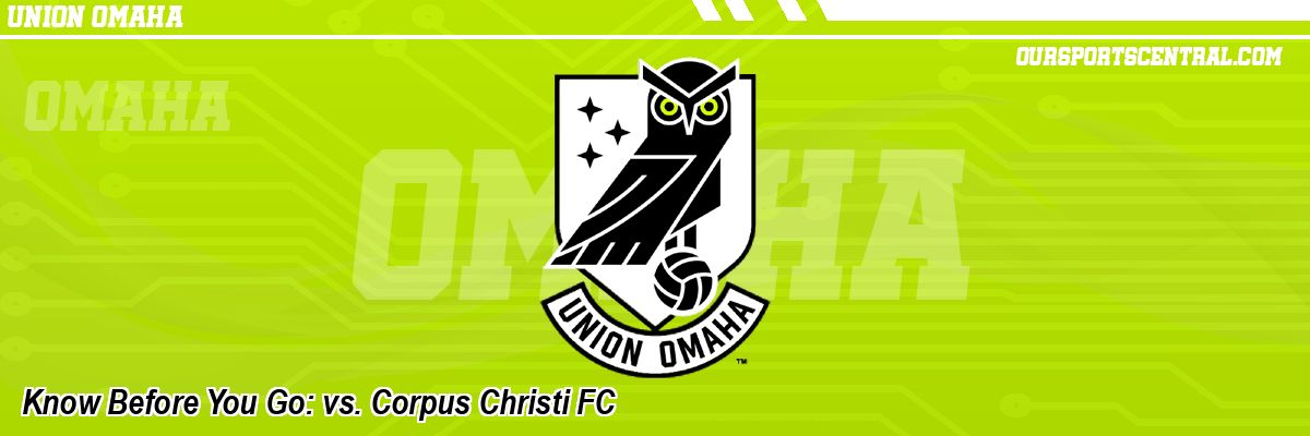 Know Before You Go: vs. Corpus Christi FC