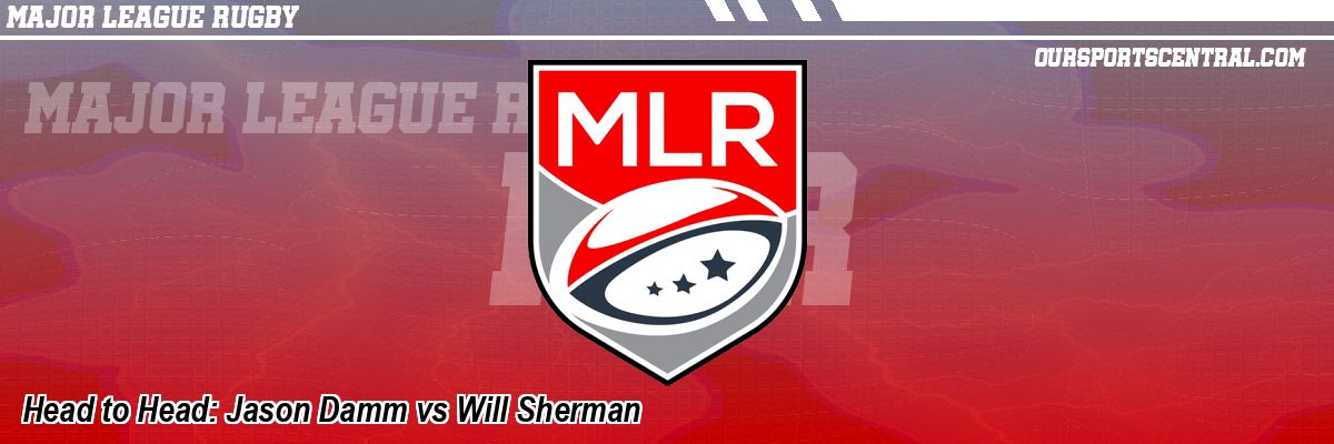 Head to Head: Jason Damm vs Will Sherman