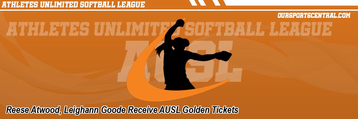 Reese Atwood, Leighann Goode Receive AUSL Golden Tickets
