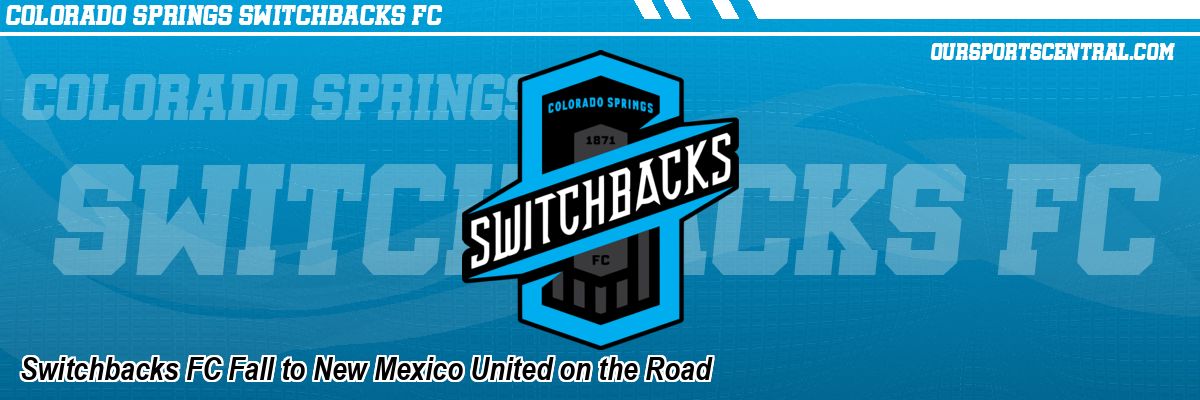 Switchbacks FC Fall to New Mexico United on the Road