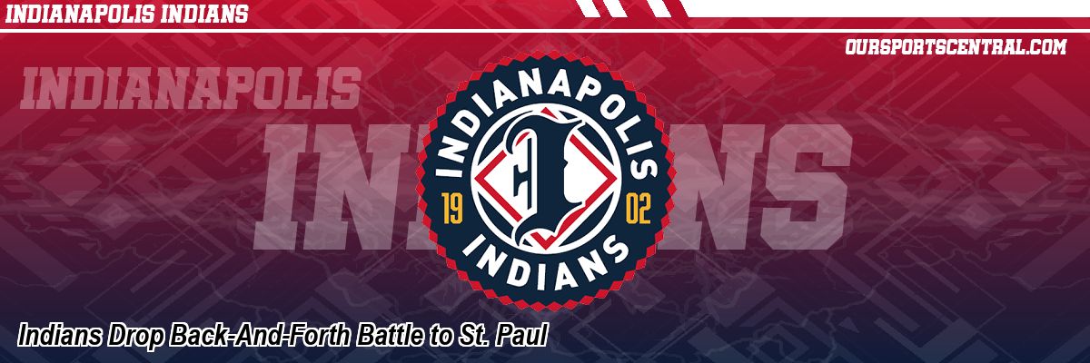 Indians Drop Back-And-Forth Battle to St. Paul