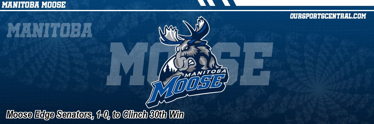 Moose Edge Senators, 1-0, to Clinch 30th Win
