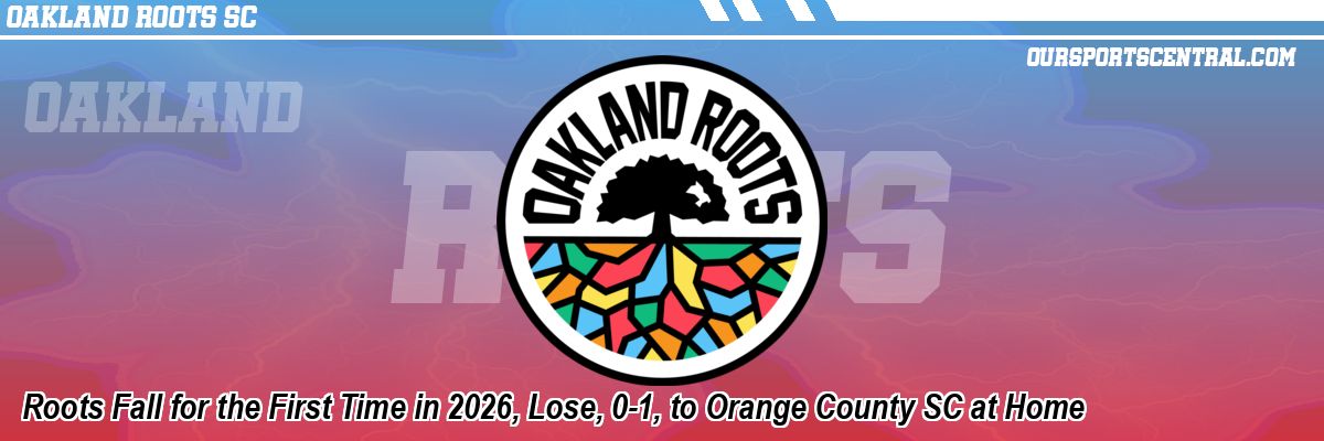 Roots Fall for the First Time in 2026, Lose, 0-1, to Orange County SC at Home