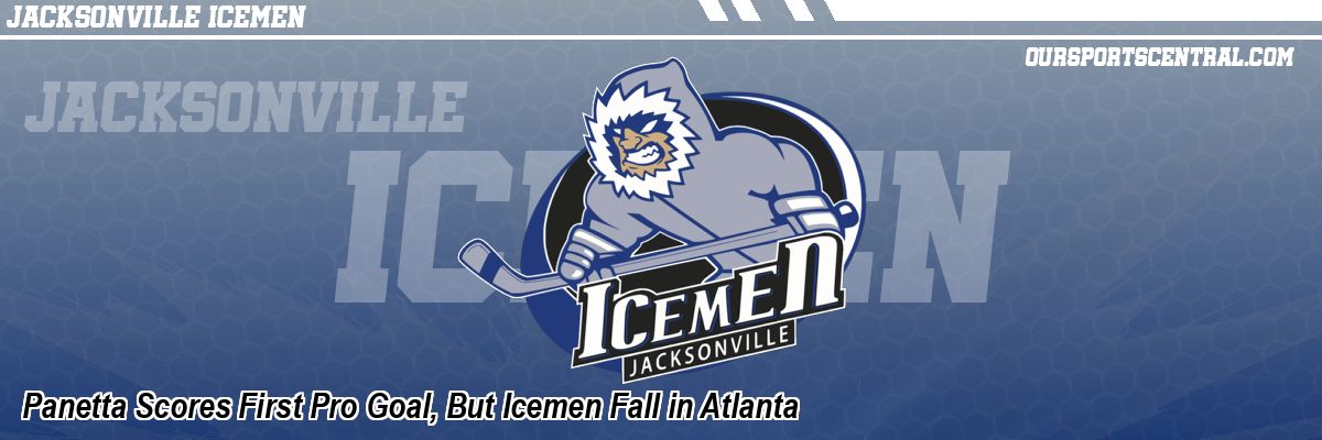 Panetta Scores First Pro Goal, But Icemen Fall in Atlanta