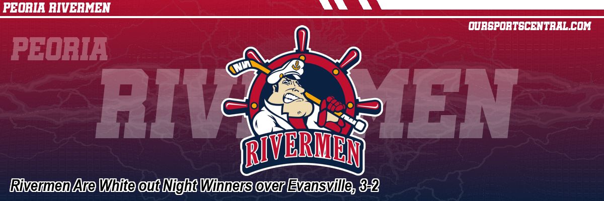 Rivermen Are White out Night Winners over Evansville, 3-2