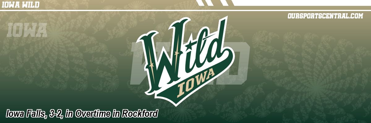 Iowa Falls, 3-2, in Overtime in Rockford