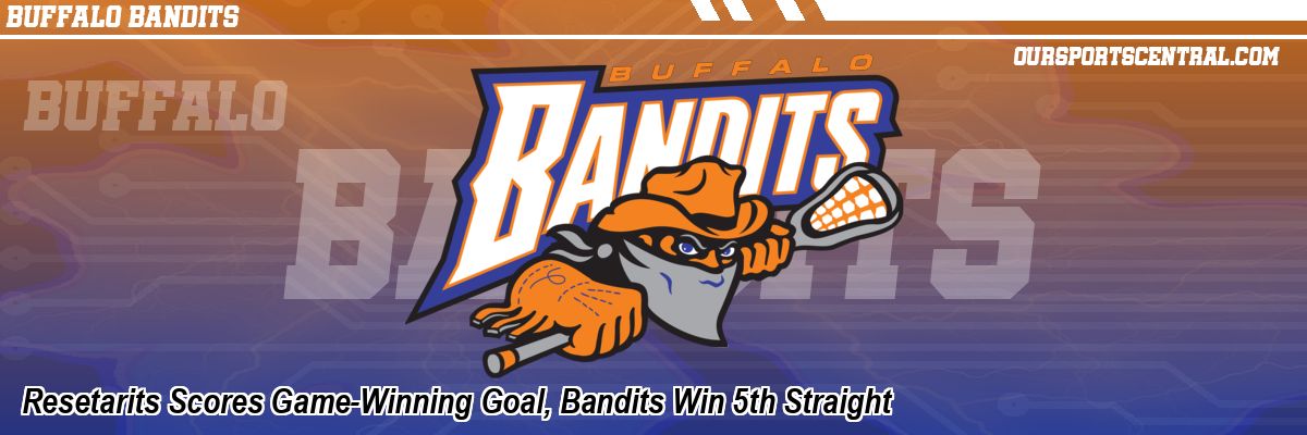 Resetarits Scores Game-Winning Goal, Bandits Win 5th Straight