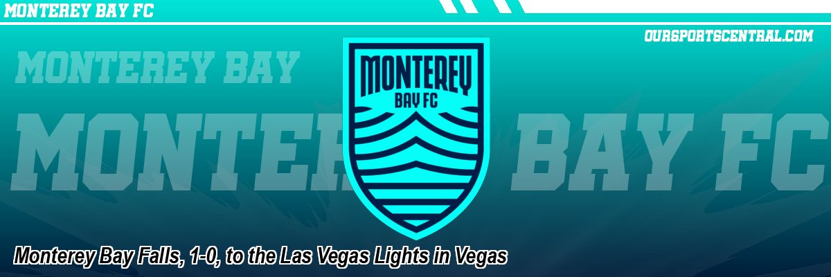 Monterey Bay Falls, 1-0, to the Las Vegas Lights in Vegas