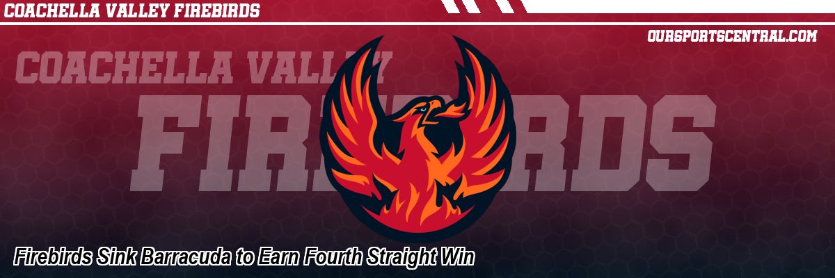 Firebirds Sink Barracuda to Earn Fourth Straight Win