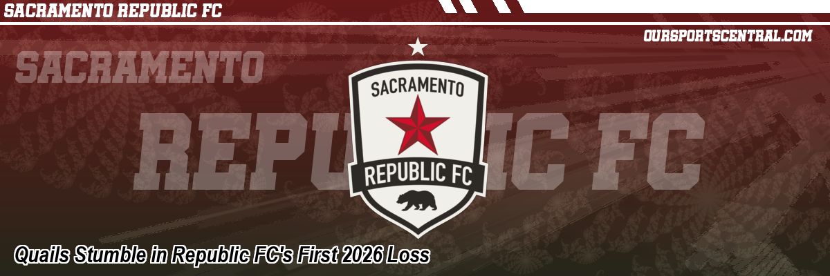Quails Stumble in Republic FC's First 2026 Loss