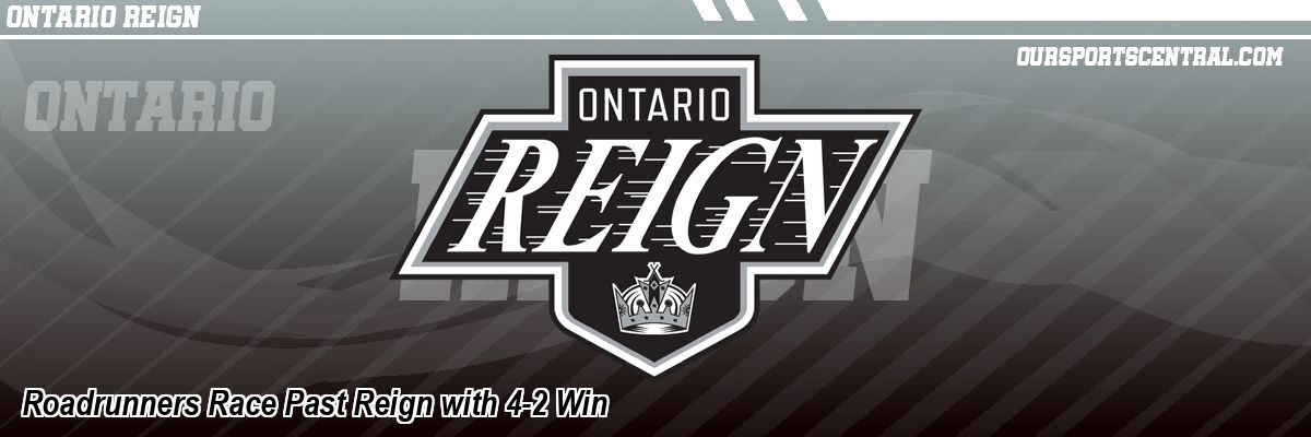 Roadrunners Race Past Reign with 4-2 Win
