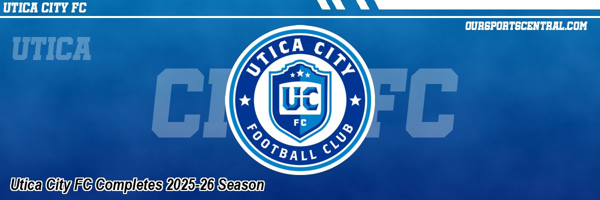 Utica City FC Completes 2025-26 Season