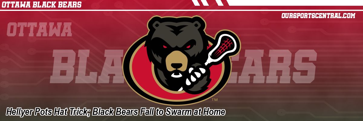 Hellyer Pots Hat Trick; Black Bears Fall to Swarm at Home