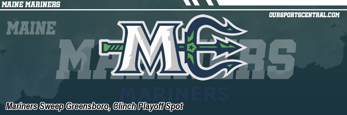 Mariners Sweep Greensboro, Clinch Playoff Spot