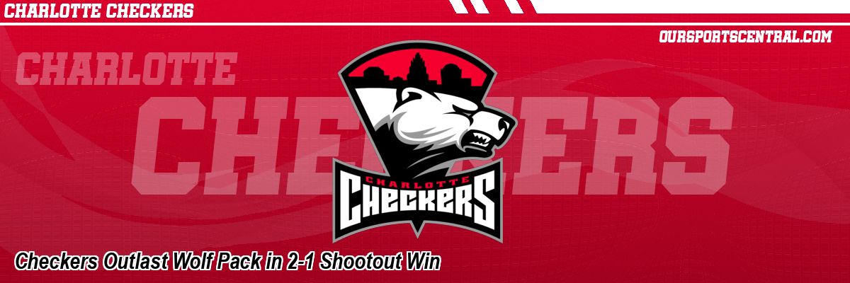 Checkers Outlast Wolf Pack in 2-1 Shootout Win