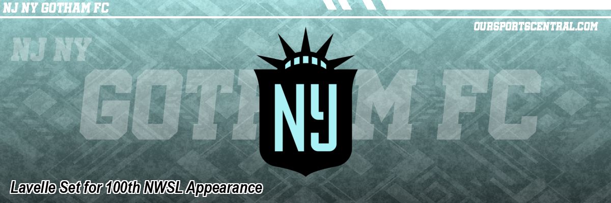 Lavelle Set for 100th NWSL Appearance