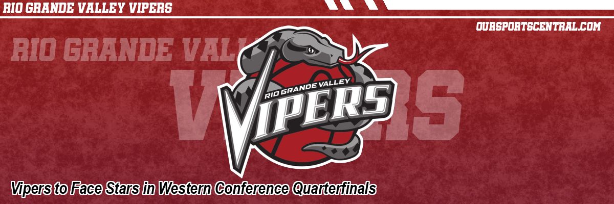 Vipers to Face Stars in Western Conference Quarterfinals