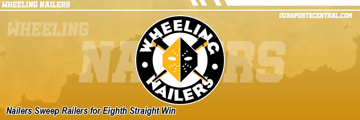 Nailers Sweep Railers for Eighth Straight Win