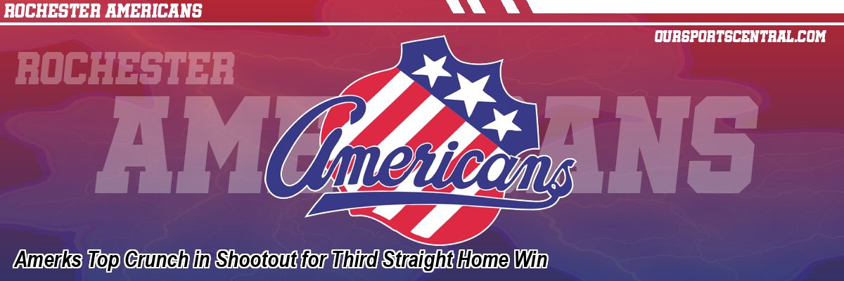 Amerks Top Crunch in Shootout for Third Straight Home Win