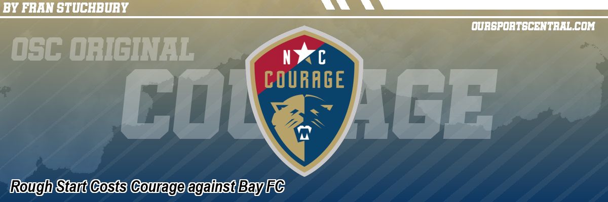 Rough Start Costs Courage against Bay FC