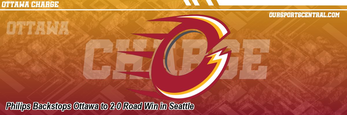 Philips Backstops Ottawa to 2-0 Road Win in Seattle